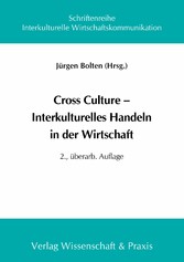 Cross Culture - Interkulturelles Handeln in der Wirtschaft.