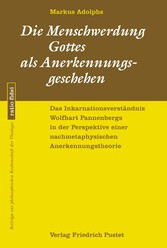 Die Menschwerdung Gottes als Anerkennungsgeschehen