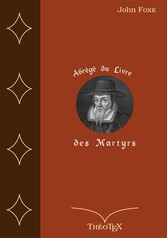 Abrégé du Livre des Martyrs