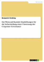 Der Wirecard-Skandal. Empfehlungen für die Sicherstellung einer Umsetzung der Corporate Governance