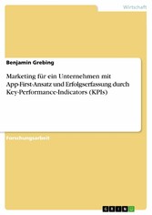 Marketing für ein Unternehmen mit App-First-Ansatz und Erfolgserfassung durch Key-Performance-Indicators (KPIs)