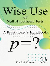 Wise Use of Null Hypothesis Tests