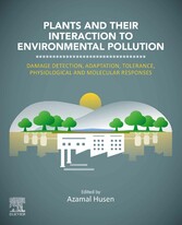 Plants and their Interaction to Environmental Pollution