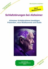 Schlafstörungen bei Alzheimer - Alzheimer Demenz Erkrankung kann jeden treffen, daher jetzt vorbeugen und behandeln