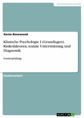 Klinische Psychologie I (Grundlagen). Risikofaktoren, soziale Unterstützung und Diagnostik