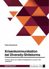 Krisenkommunikation bei Diversity-Shitstorms. Inwiefern lassen sich etablierte Erfolgskriterien auf diese Fälle anwenden?