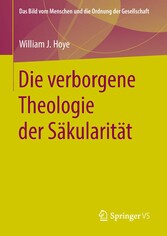 Die verborgene Theologie der Säkularität