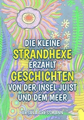 Die kleine Strandhexe erzählt Geschichten von der Insel Juist und dem Meer