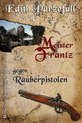 Meister Frantz gegen Räuberpistolen