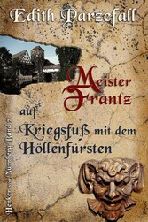 Meister Frantz auf Kriegsfuß mit dem Höllenfürsten