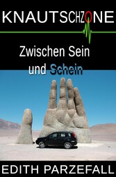 Knautschzone: Zwischen Sein und Schein