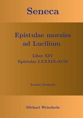 Seneca - Epistulae morales ad Lucilium - Liber XIV Epistulae LXXXIX - XCII