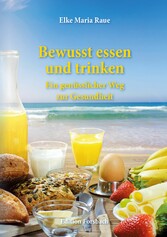 Bewusst essen und trinken