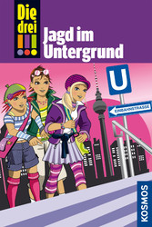 Die drei !!!, 22, Jagd im Untergrund (drei Ausrufezeichen)