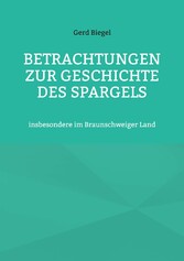 Betrachtungen zur Geschichte des Spargels