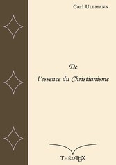 De l&apos;essence du Christianisme