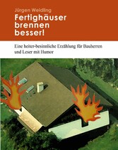 Fertighäuser brennen besser