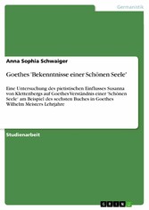 Goethes 'Bekenntnisse einer Schönen Seele'