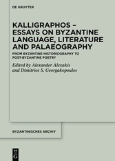 Kalligraphos - Essays on Byzantine Language, Literature and Palaeography