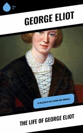 The Life of George Eliot