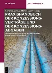 Praxishandbuch der Konzessionsverträge und der Konzessionsabgaben