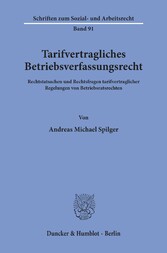 Tarifvertragliches Betriebsverfassungsrecht.