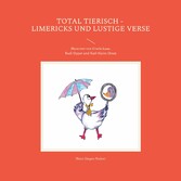 Total tierisch - Limericks und lustige Verse