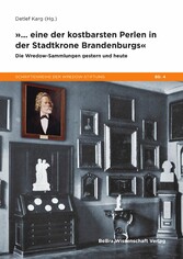 »... eine der kostbarsten Perlen in der Stadtkrone Brandenburgs«