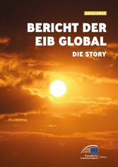 Bericht der EIB Global 2022/2023 - Die Story