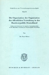 Die Organisation der Organisation der öffentlichen Verwaltung in der Bundesrepublik Deutschland.