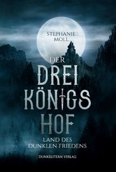 Der Dreikönigshof - Land des dunklen Friedens