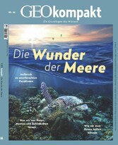 GEO kompakt 66/2021 - Die Wunder der Meere