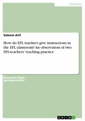 How do EFL teachers give instructions in the EFL classroom? An observation of two EFL-teachers' teaching practice