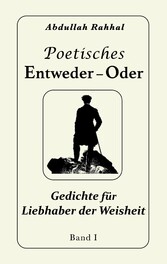 Poetisches Entweder - Oder