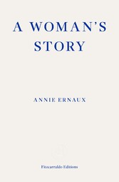 A Woman's Story - WINNER OF THE 2022 NOBEL PRIZE IN LITERATURE