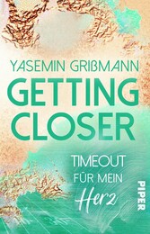 Getting Closer - Timeout für mein Herz