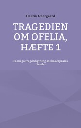 Tragedien om Ofelia, Hæfte 1