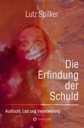 Die Erfindung der Schuld