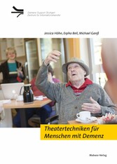 Theatertechniken für Menschen mit Demenz