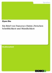 Ein Brief von Francesco Datini. Zwischen Schriftlichkeit und Mündlichkeit