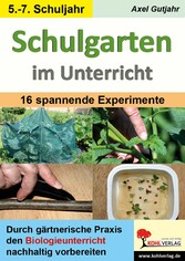 Schulgarten im Unterricht / Sekundarstufe