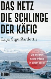 Das Netz, Die Schlinge & Der Käfig