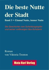 Die beste Nutte der Stadt, Band 3