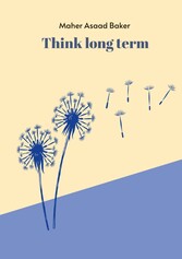 Think long term