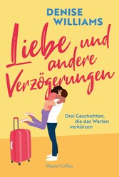 Liebe und andere Verzögerungen