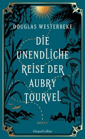 Die unendliche Reise der Aubry Tourvel