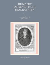 Hundert Jansenistische Biographien