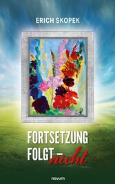 Fortsetzung  folgt - nicht