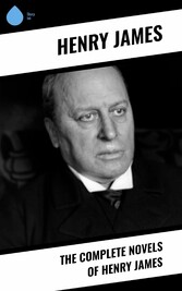 The Complete Novels of Henry James