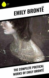 The Complete Poetical Works of Emily Brontë